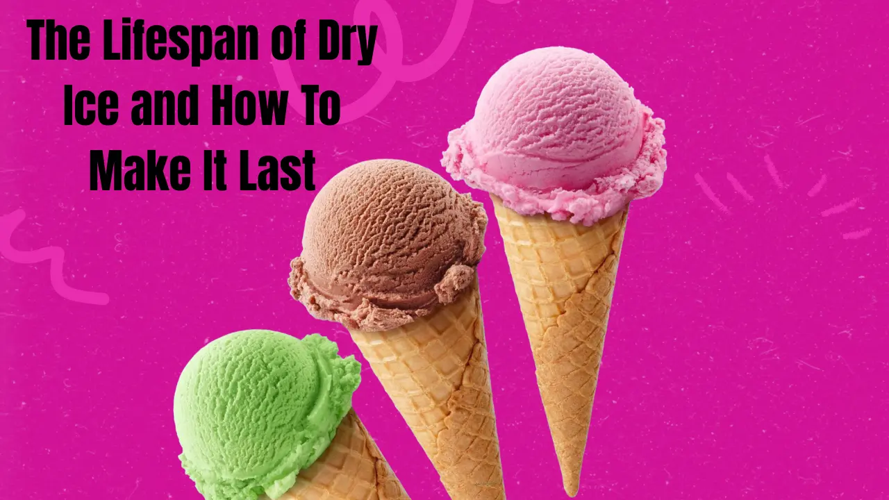 The Lifespan of Dry Ice and How To Make It Last