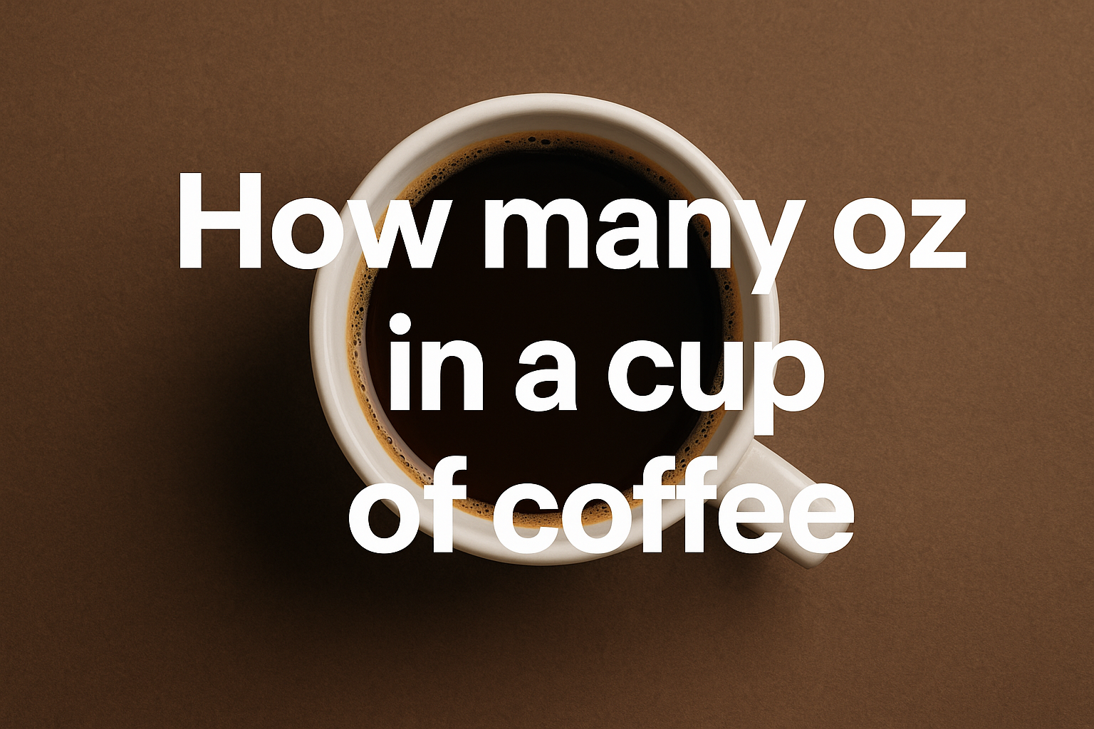 How many oz in a cup of coffee