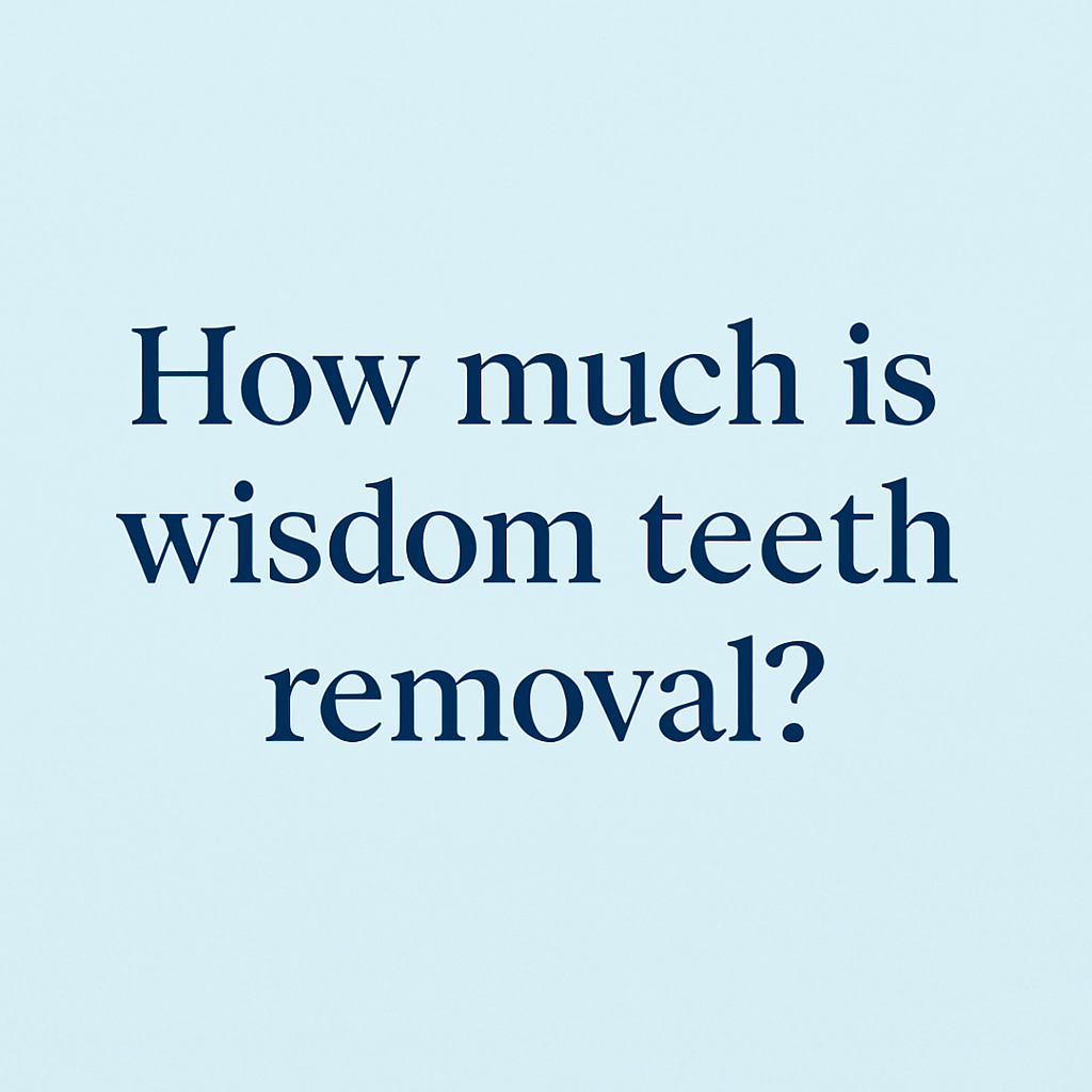 How much is wisdom teeth removal