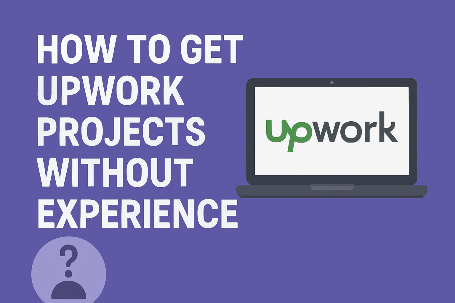 How to get Upwork projects without experience