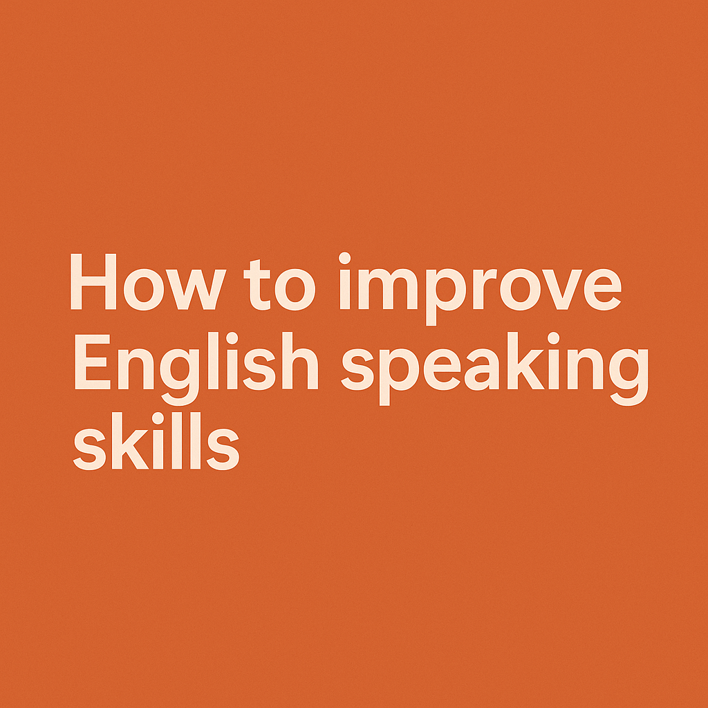 How to improve English speaking skills