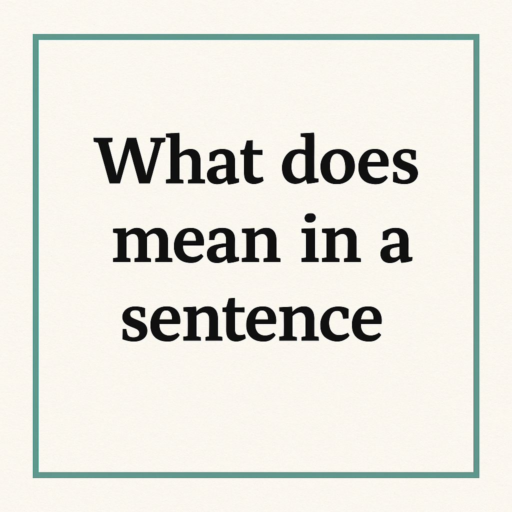 What does mean in a sentence