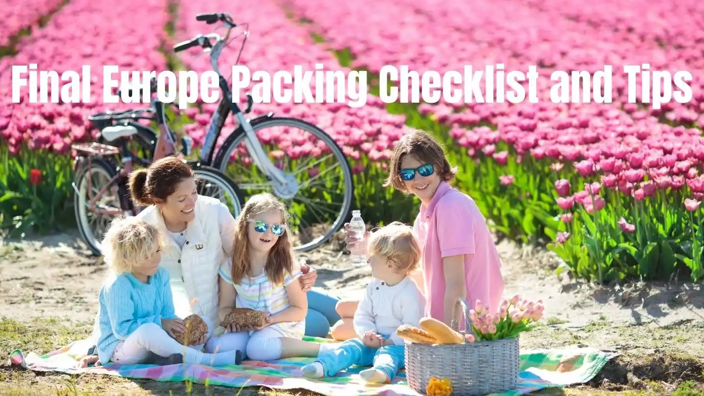 Final Europe Packing Checklist and Tips