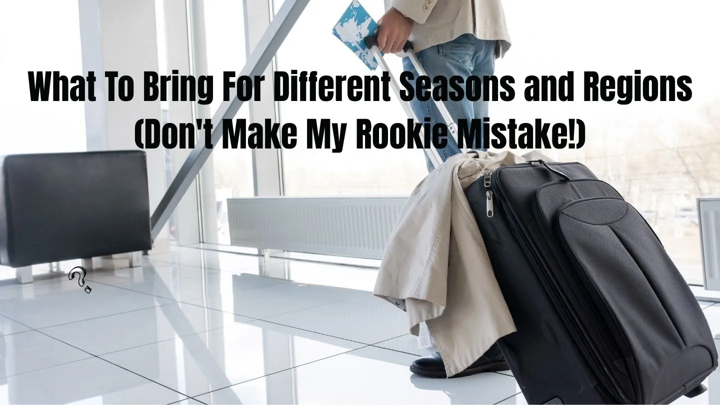 The Ultimate Packing List For Europe: What To Bring For Different Seasons and Regions (Don't Make My Rookie Mistake!)