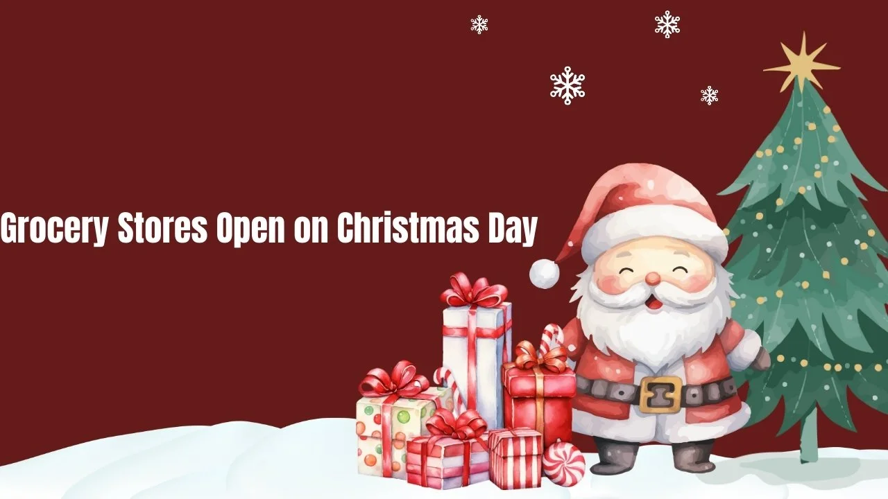 Grocery Stores Open on Christmas Day