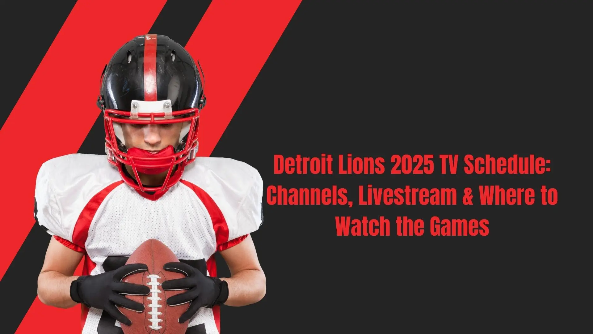 Detroit Lions 2025 TV Schedule: Channels, Livestream & Where to Watch the Games