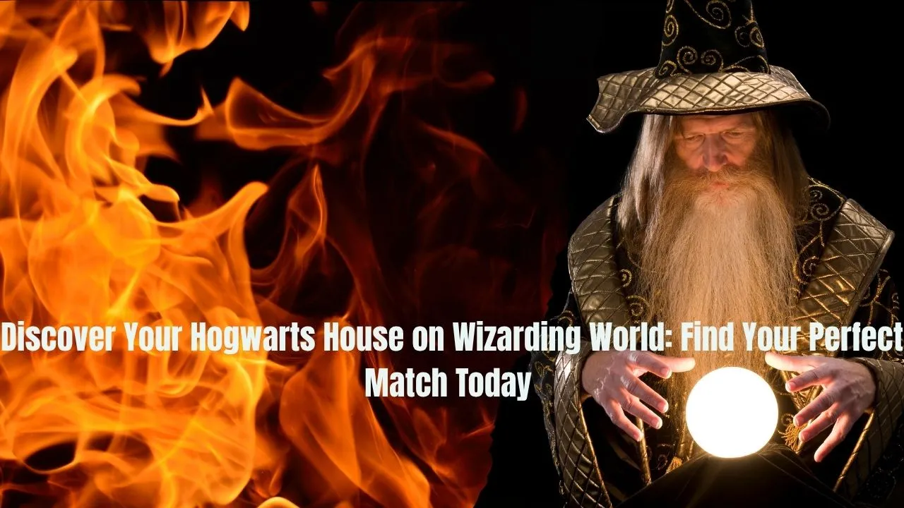 Discover Your Hogwarts House on Wizarding World: Find Your Perfect Match Today 