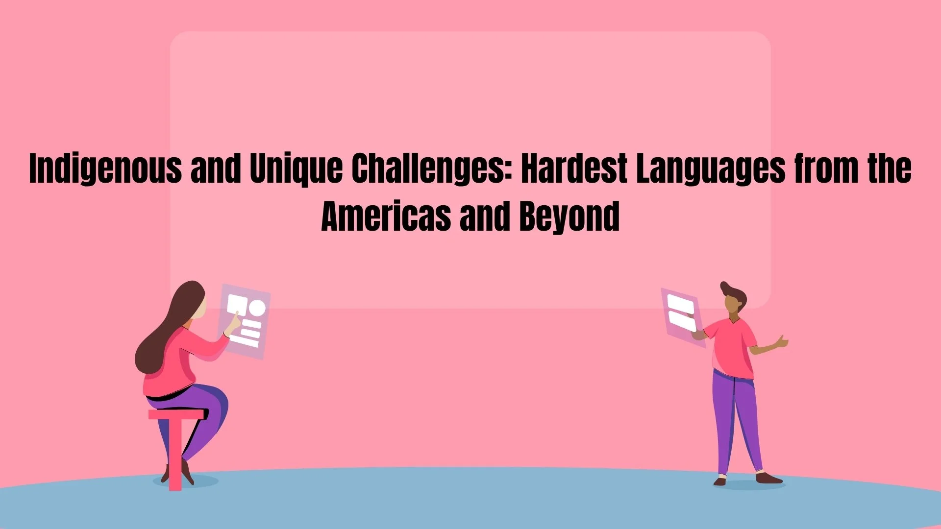 Indigenous and Unique Challenges: Hardest Languages from the Americas and Beyond