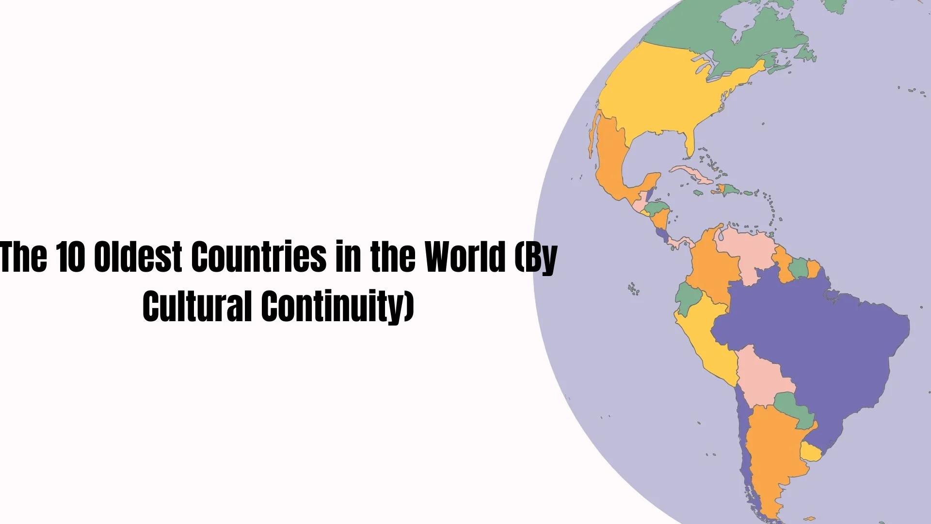 The 10 Oldest Countries in the World (By Cultural Continuity)