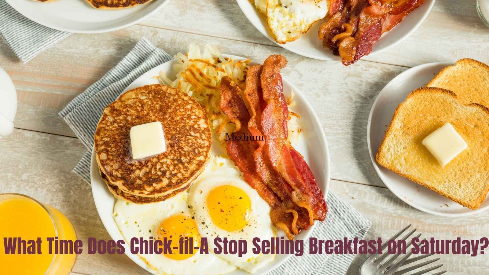 What Time Does Chick-fil-A Stop Selling Breakfast on Saturday?