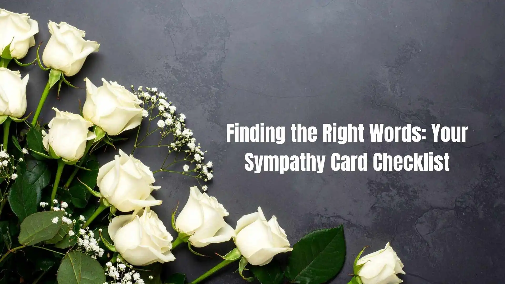 Finding the Right Words: Your Sympathy Card Checklist