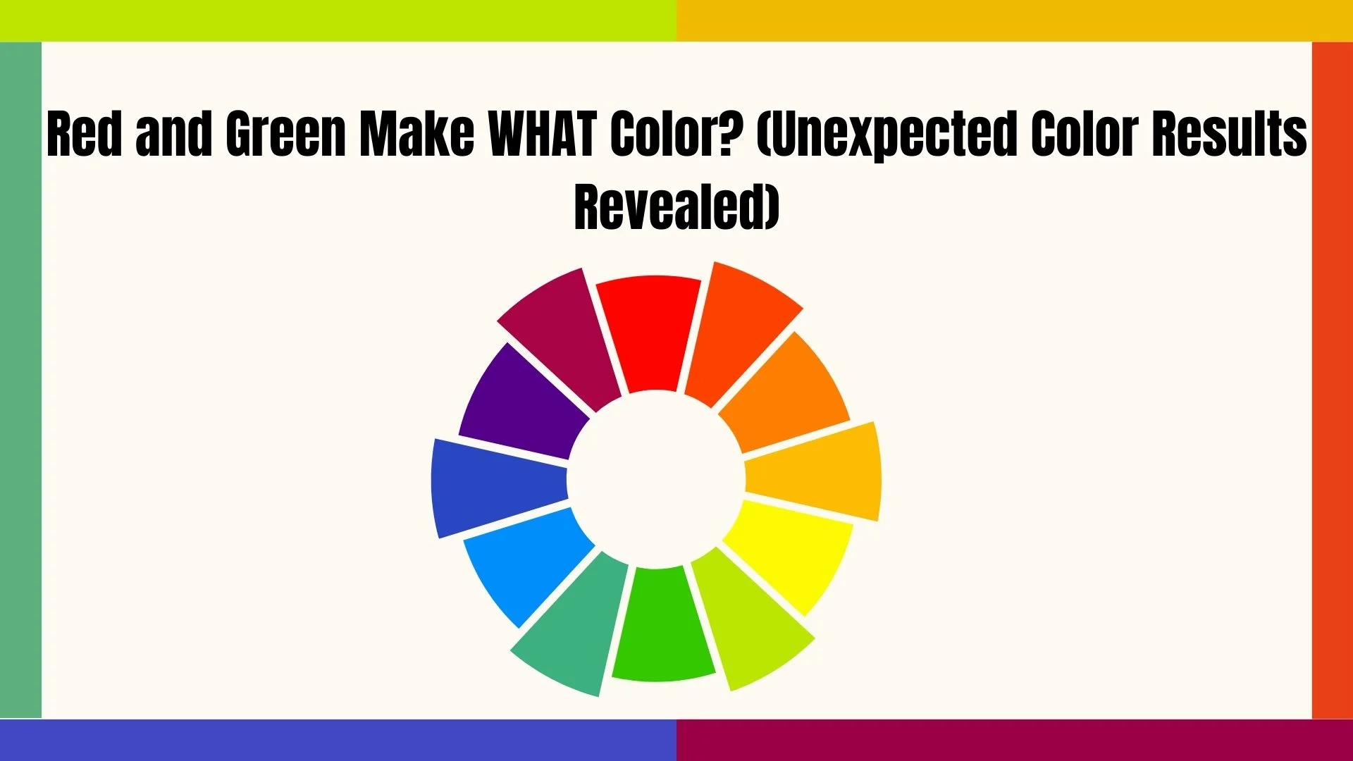 Red and Green Make WHAT Color? (Unexpected Color Results Revealed)