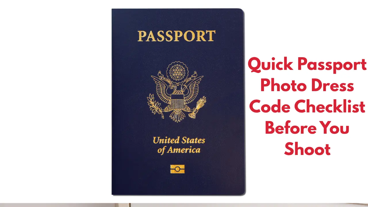 Quick Passport Photo Dress Code Checklist Before You Shoot